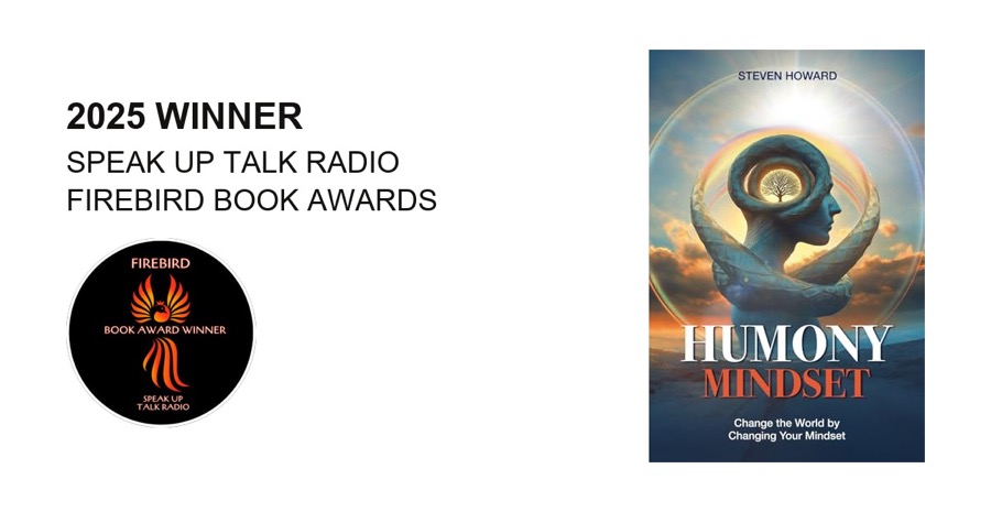 2025 winner, Speak Up Talk Radio Firebird Book Awards, for Humony Mindset