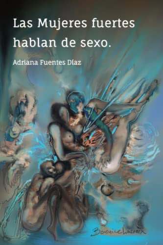 Las Mujeres fuertes hablan de sexo