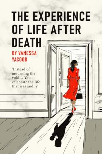 The Experience of Life After Death