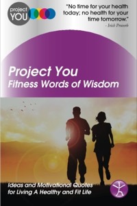 Project You: Fitness Words of Wisdom