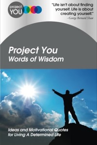 Project You: Words of Wisdom